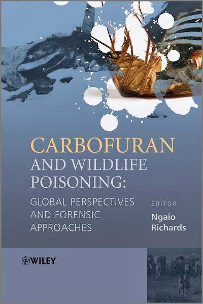 Portada del libro 9780470745236 Carbofuran and Wildlife Poisoning. Global Perspectives and Forensic Approaches