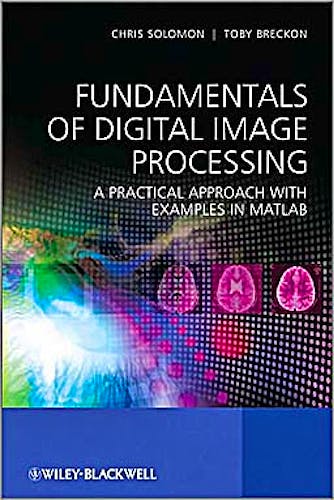 Portada del libro 9780470844731 Fundamentals of Digital Image Processing. a Practical Approach with Examples in Matlab (Softcover)
