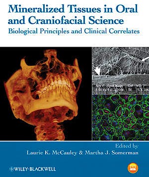Portada del libro 9780470958339 Mineralized Tissues in Oral and Craniofacial Science. Biological Principles and Clinical Correlates