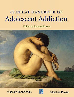 Portada del libro 9780470972342 Clinical Handbook of Adolescent Addiction