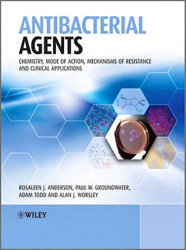 Portada del libro 9780470972441 Antibacterial Agents. Chemistry, Mode of Action, Mechanisms of Resistance and Clinical Applications (Hardcover)