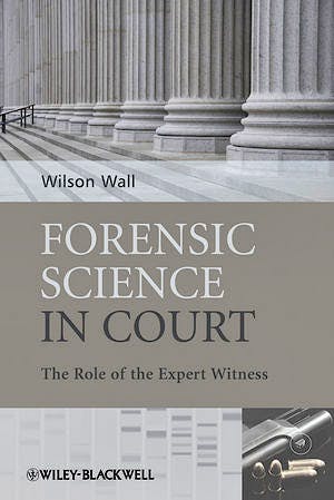 Portada del libro 9780470985779 Forensic Science in Court. the Role of the Expert Witness (Paperback)