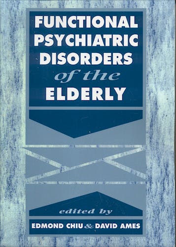 Portada del libro 9780521026765 Functional Psychiatric Disorders of the Elderly