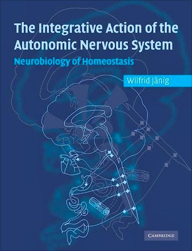 Portada del libro 9780521067546 The Integrative Action of the Autonomic Nervous System. Neurobiology of Homeostasis