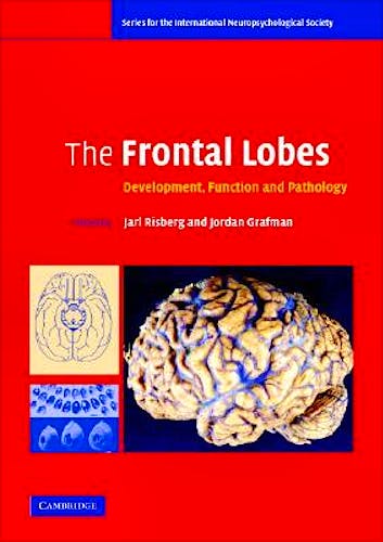 Portada del libro 9780521672252 The Frontal Lobes. Development, Function and Pathology