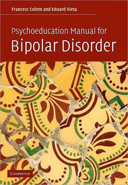 Portada del libro 9780521683685 Psychoeducation Manual for Bipolar Disorder