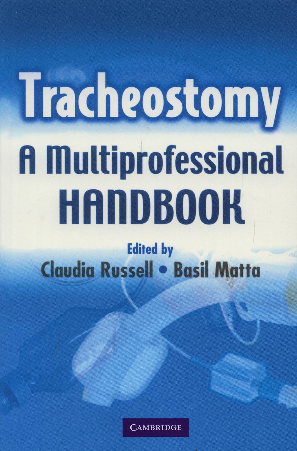 Portada del libro 9780521688987 Tracheostomy. a Multi-Professional Handbook