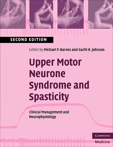 Portada del libro 9780521689786 Upper Motor Neurone Syndrome and Spasticity. Clinical Management and Neurophysiology