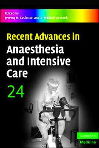 Portada del libro 9780521706490 Recent Advances in Anaesthesia and Intensive Care, Vol. 24