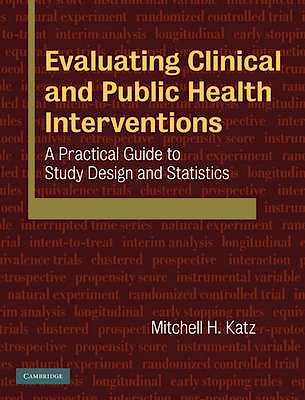 Portada del libro 9780521735599 Evaluating Clinical and Public Health Interventions. a Practical Guide to Study Design and Statistics