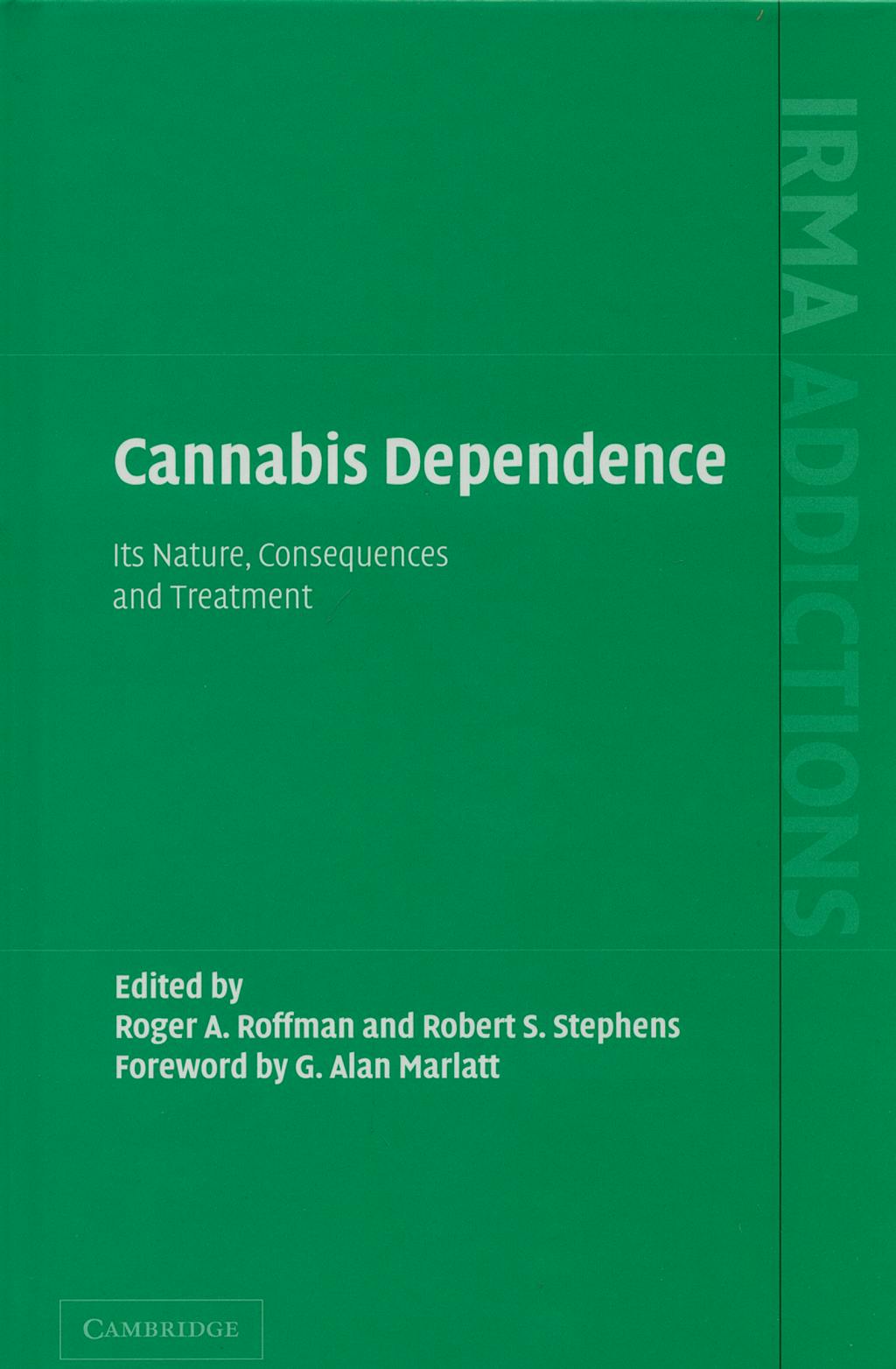 Portada del libro 9780521814478 Cannabis Dependence. Its Nature, Consecuences and Treatment