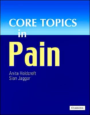 Portada del libro 9780521857789 Core Topics in Pain