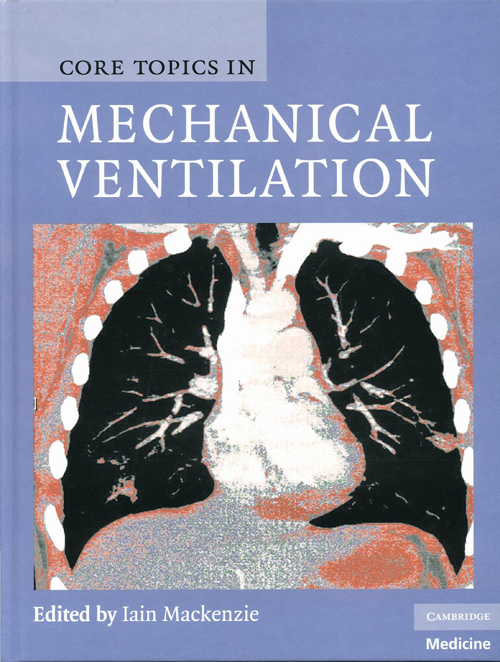 Portada del libro 9780521867818 Core Topics in Mechanical Ventilation