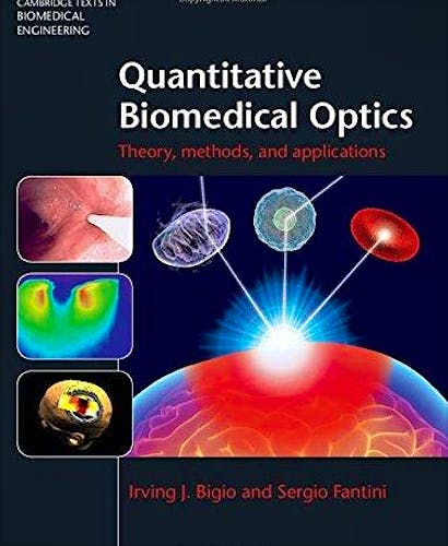 Portada del libro 9780521876568 Quantitative Biomedical Optics. Theory, Methods, and Applications