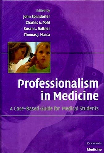 Portada del libro 9780521879323 Professionalism in Medicine. a Case-Based Guide for Medical Students