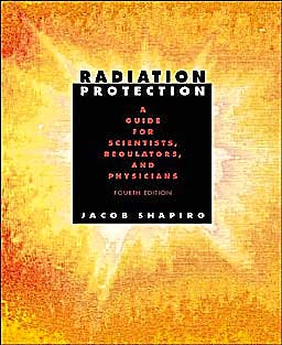 Portada del libro 9780674007406 Radiation Protection: A Guide for Scientists, Regulators and Physicians
