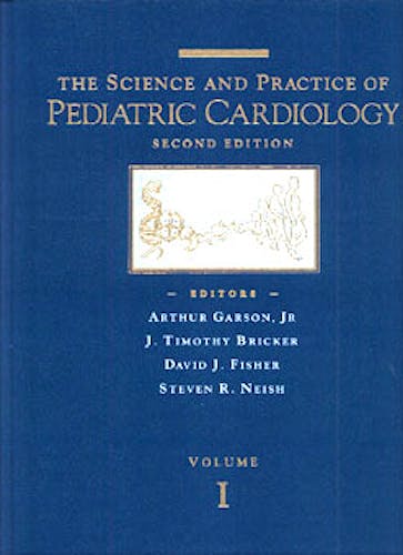 Portada del libro 9780683034172 The Science and Practice Pediatric Cardiology, 2 Vols.