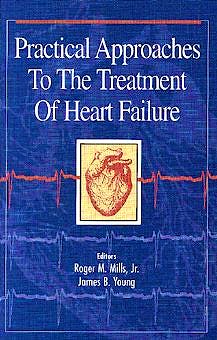 Portada del libro 9780683181043 Practical Approaches to the Treatment of Heart Failure