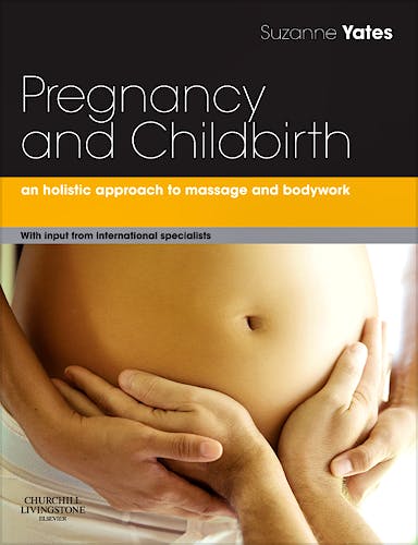Portada del libro 9780702030550 Pregnancy and Childbirth. an Holistic Approach to Massage and Bodywork