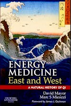 Portada del libro 9780702035715 Energy Medicine East and West, a Natural History of Qi