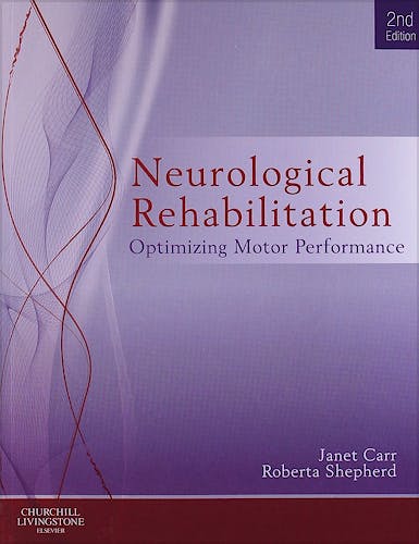 Portada del libro 9780702040511 Neurological Rehabilitation. Optimizing Motor Performance