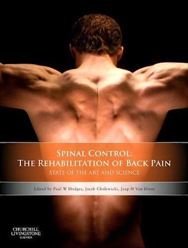 Portada del libro 9780702043567 Spinal Control: The Rehabilitation of Back Pain. State of the Art and Science