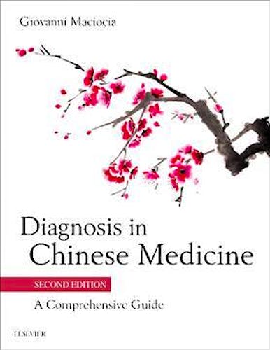 Portada del libro 9780702044144 Diagnosis in Chinese Medicine. A Comprehensive Guide