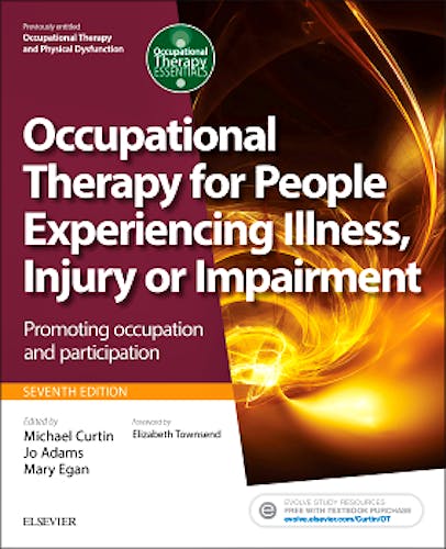 Portada del libro 9780702054464 Occupational Therapy for People Experiencing Illness, Injury or Impairment. Promoting Occupation and Participation