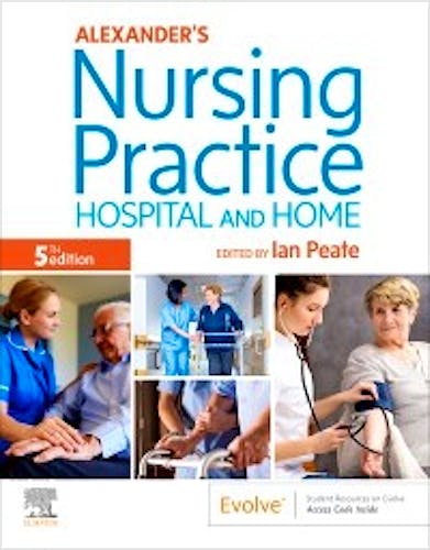 Portada del libro 9780702062308 Alexander's Nursing Practice. Hospital and Home