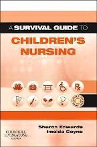 Portada del libro 9780702079146 A Survival Guide to Children's Nursing (Updated Edition)