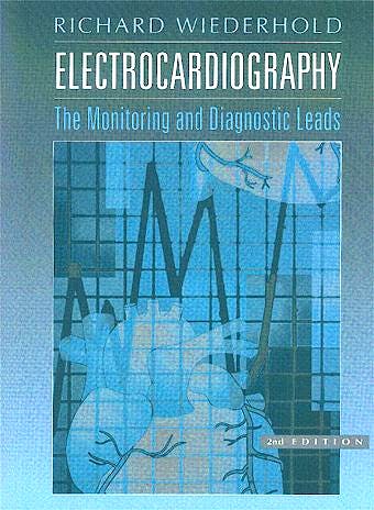Portada del libro 9780721673370 Electrocardiography. the Monitoring and Diagnostic Leads