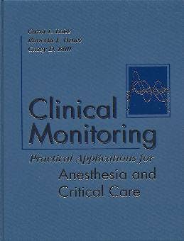 Portada del libro 9780721686981 Clinical Monitoring. Practical Applications for Anesthesia and Critical Care