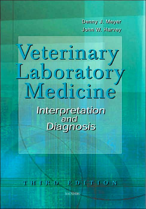 Portada del libro 9780721689265 Veterinary Laboratory Medicine. Interpretation and Diagnosis