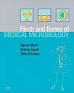 Portada del libro 9780723433828 The Flesh and Bones of Medical Microbiology