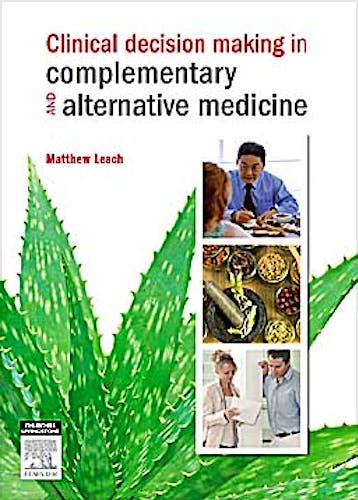 Portada del libro 9780729539333 Clinical Decision Making in Complementary & Alternative Medicine