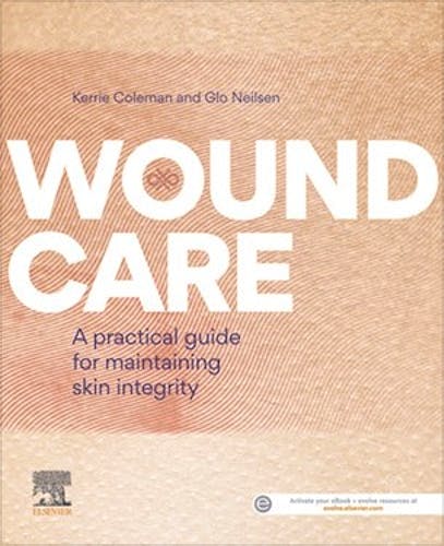 Portada del libro 9780729543170 Wound Care. a Practical Guide for Maintaining Skin Integrity