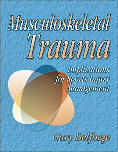 Portada del libro 9780736038799 Musculoskeletal Trauma - Implications for Sport Injury Management