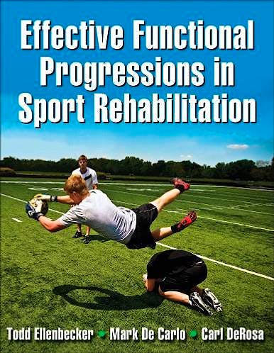 Portada del libro 9780736063814 Effective Functional Progressions in Sport Rehabilitation