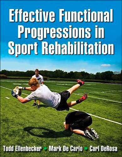 Portada del libro 9780736063814 Effective Functional Progressions in Sport Rehabilitation