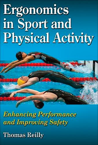 Portada del libro 9780736069328 Ergonomics in Sport and Physical Activity. Enhancing Performance and Improving Safety