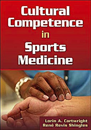 Portada del libro 9780736072281 Cultural Competence in Sports Medicine