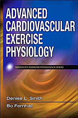 Portada del libro 9780736073929 Advanced Cardiovascular Exercise Physiology (Advance Exercise Physiology)
