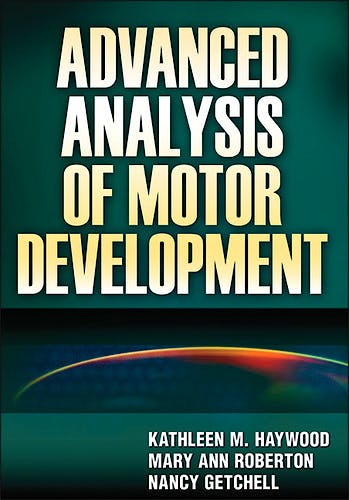 Portada del libro 9780736073936 Advanced Analysis of Motor Development