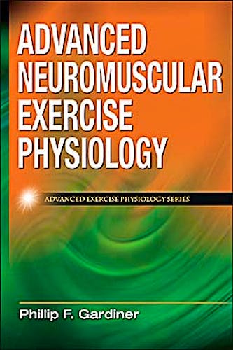 Portada del libro 9780736074674 Advanced Neuromuscular Exercise Physiology