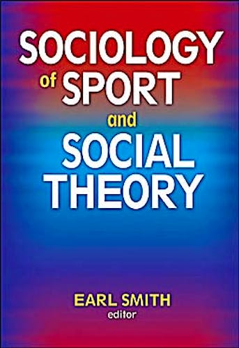Portada del libro 9780736075725 Sociology of Sport and Social Theory