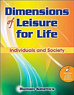 Portada del libro 9780736082884 Dimensions of Leisure for Life. Individuals and Society