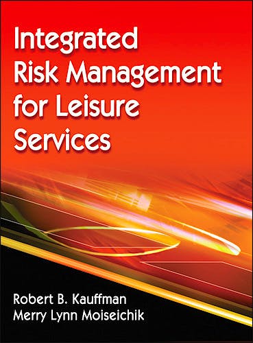 Portada del libro 9780736095655 Integrated Risk Management for Leisure Services