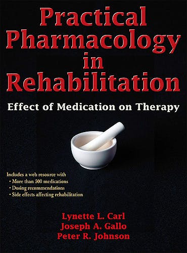 Portada del libro 9780736096041 Practical Pharmacology in Rehabilitation. Effect of Medication on Therapy