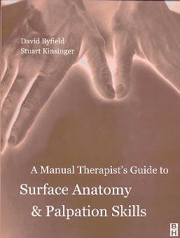 Portada del libro 9780750644846 A Manual Therapist's Guide to Surface Anatomy & Palpation Skills
