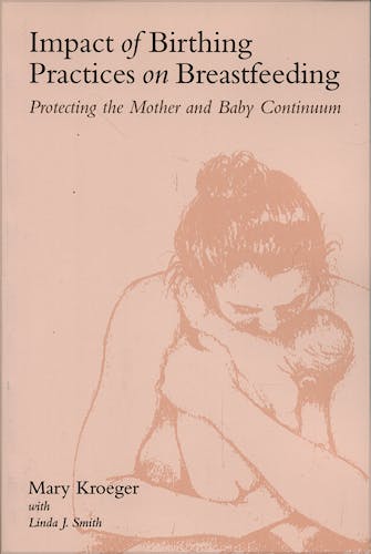 Portada del libro 9780763724818 Impact Birth Practice Breastfeeding: Pb: Protecting the Mother and Baby Continuum